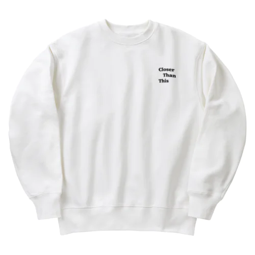 Closer Than This Heavyweight Crew Neck Sweatshirt