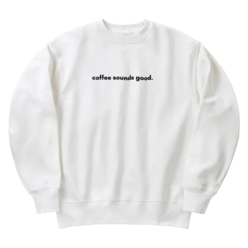 コーヒー好きのためのアイテム「コーヒーいいね」 Heavyweight Crew Neck Sweatshirt