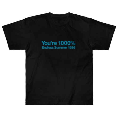 You're 1000% Heavyweight T-Shirt