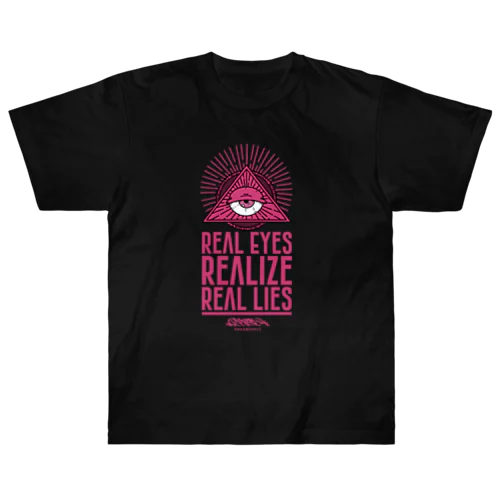 REAL EYES REALIZE REAL LIES (PINK ver.) ヘビーウェイトTシャツ