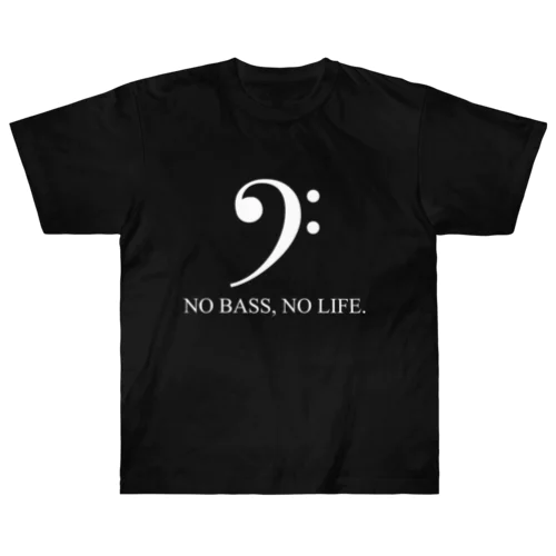 NO BASS, NO LIFE. (白文字) ヘビーウェイトTシャツ