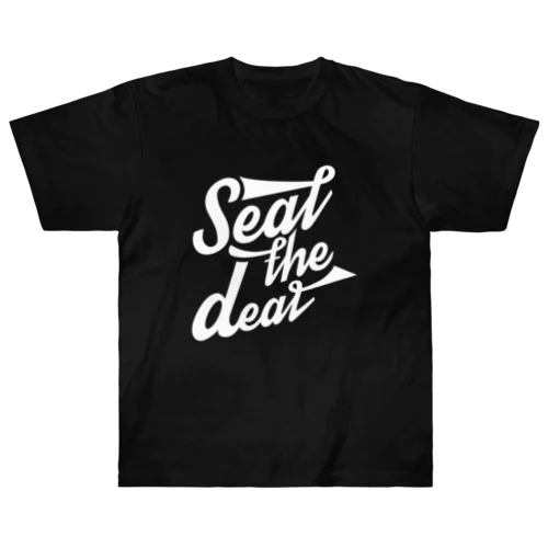 "Seal the deal" Heavyweight T-Shirt