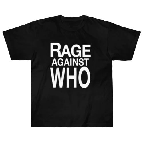 RAGE AGAINST WHO Heavyweight T-Shirt