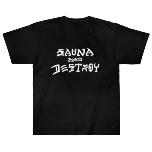 SAUNA AND DESTORY Heavyweight T-Shirt