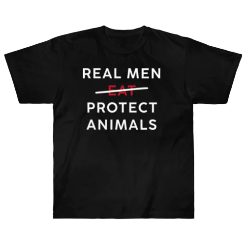 Real men protect animals ヘビーウェイトTシャツ