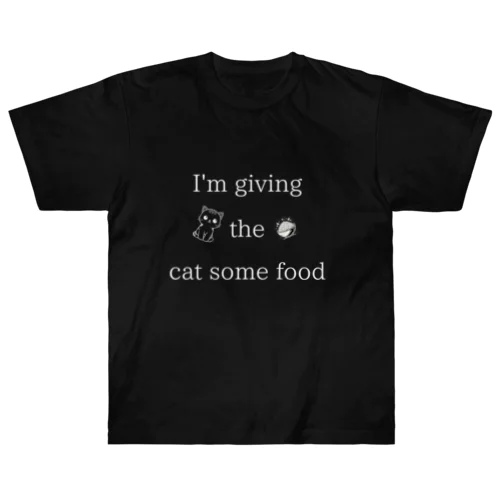 I'm giving the cat some food Heavyweight T-Shirt