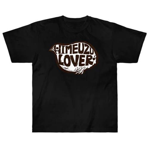 ヒメウズラヴァー Heavyweight T-Shirt