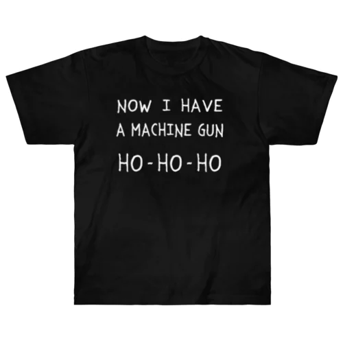 マシンガンは頂戴した HO-HO-HO Heavyweight T-Shirt