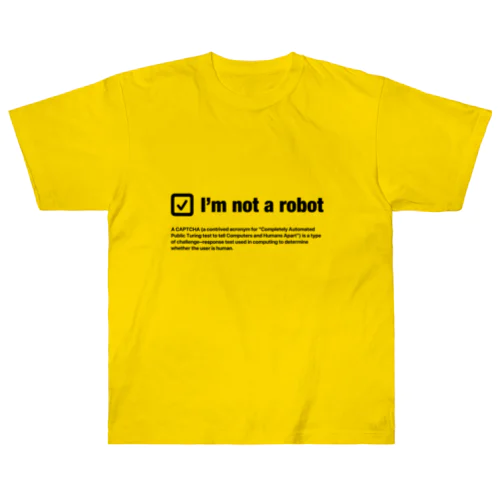 I'm not a robot ヘビーウェイトTシャツ