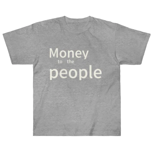 白文字Money to the people Heavyweight T-Shirt