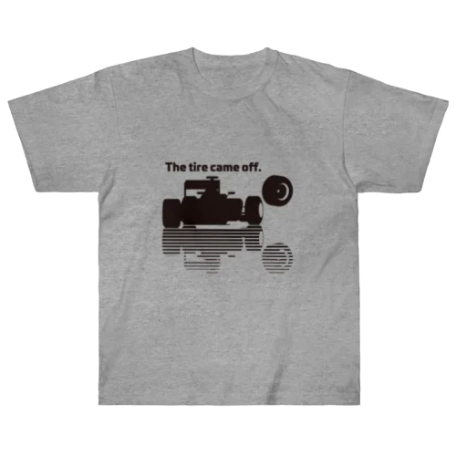 the tire came off ヘビーウェイトTシャツ