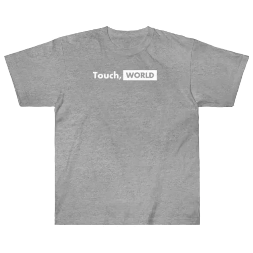 Touch, WORLD_GRAY ヘビーウェイトTシャツ