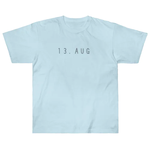 バースデー［13.AUG］ Heavyweight T-Shirt