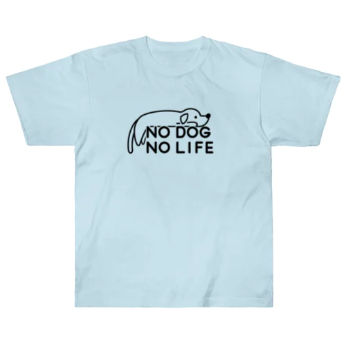 NO DOG NO LIFE  Heavyweight T-Shirt