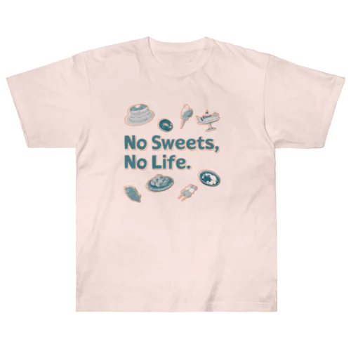 No Sweets,No Life.Ⅱ ヘビーウェイトTシャツ