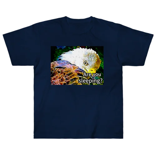 Eagleeye おい、寝てんのか？ ヘビーウェイトTシャツ