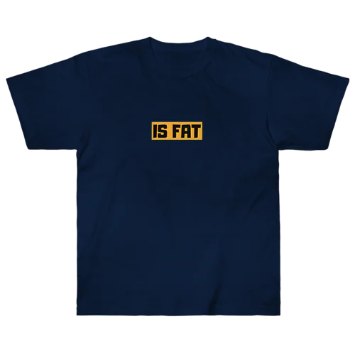 IS　FAT ヘビーウェイトTシャツ