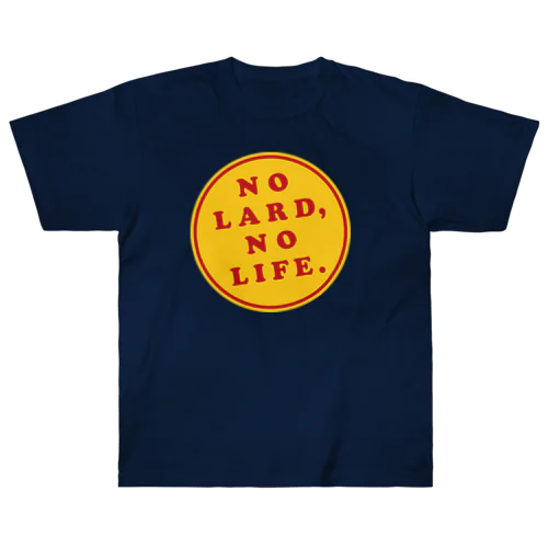 NO LARD, NO LIFE. Heavyweight T-Shirt