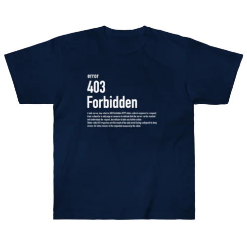 403 Forbidden（白文字） Heavyweight T-Shirt