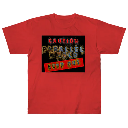 caution「parallelworld」ー立入禁止　■ ヘビーウェイトTシャツ