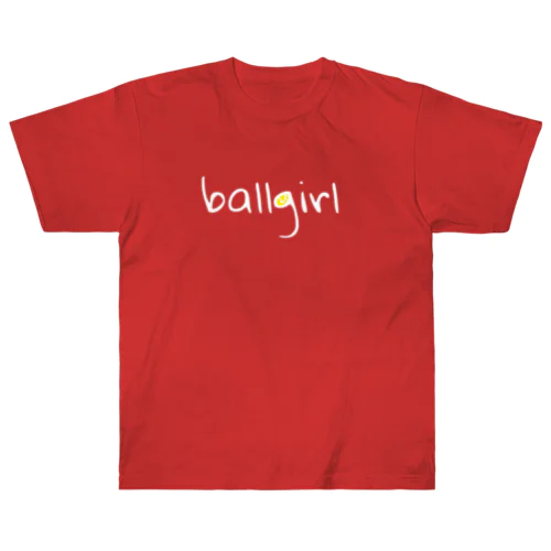 ball girlシリーズ Heavyweight T-Shirt