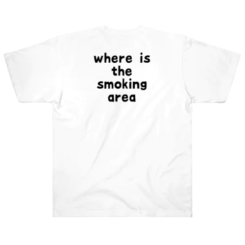 【背面英字】喫煙所どこ？ Heavyweight T-Shirt