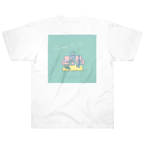 So long, So far Tシャツ ヘビーウェイトTシャツ