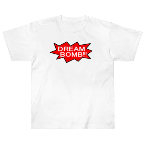 DREAM BOMB!!!　~ユメノバクダン打ち上げろ！！！~ Heavyweight T-Shirt