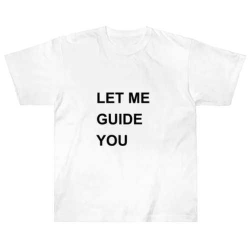 LET ME GUIDE YOU ヘビーウェイトTシャツ
