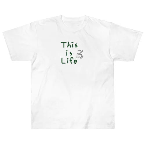 『 This is Life』一言つぶやきシリーズ ヘビーウェイトTシャツ