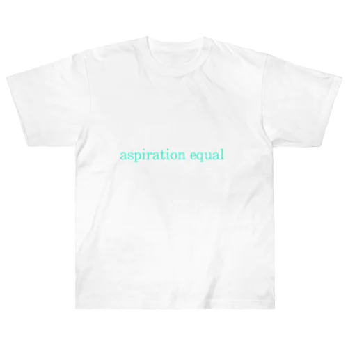 aspiration equal ヘビーウェイトTシャツ