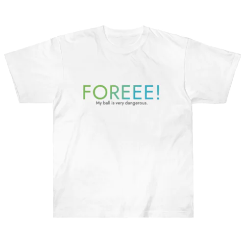 ファー！！（FORE）シリーズ ヘビーウェイトTシャツ