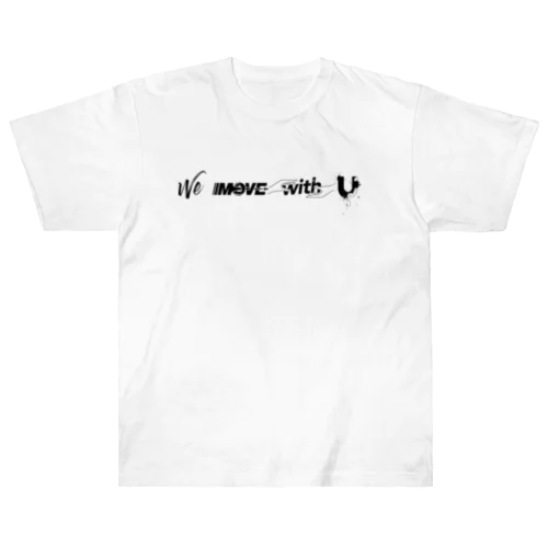 We MOVE with U & "U." ヘビーウェイトTシャツ