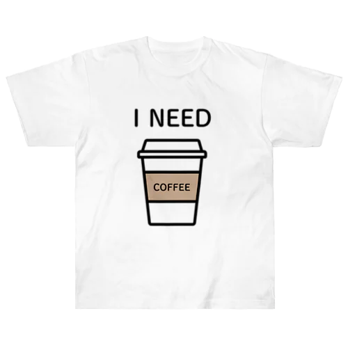 I NEED COFFEE Heavyweight T-Shirt