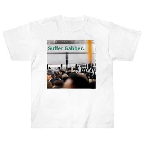 Suffer Gabber. ヘビーウェイトTシャツ