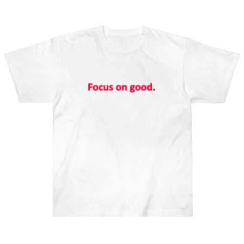 Focus on good.（ピンク） ヘビーウェイトTシャツ