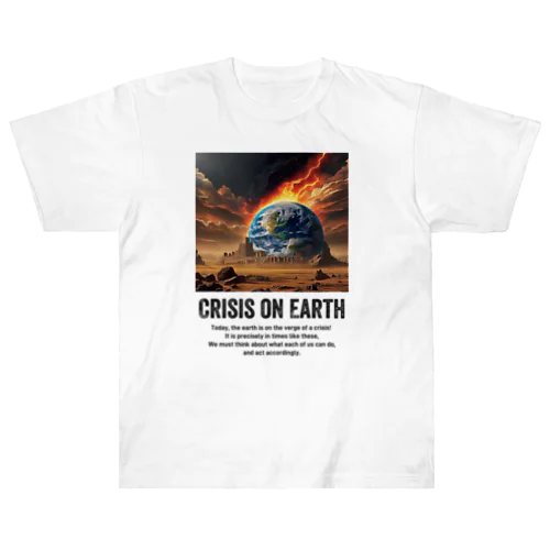 地球の危機 Crisis on Earth ヘビーウェイトTシャツ