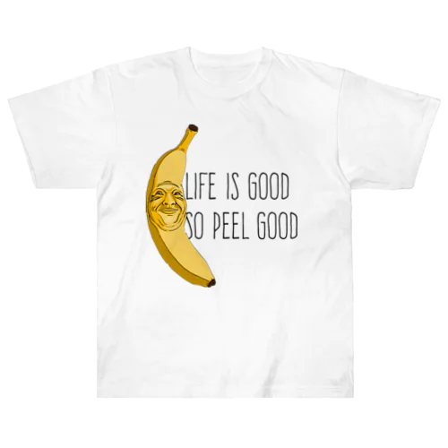 Life Is Good So Peel Good ヘビーウェイトTシャツ