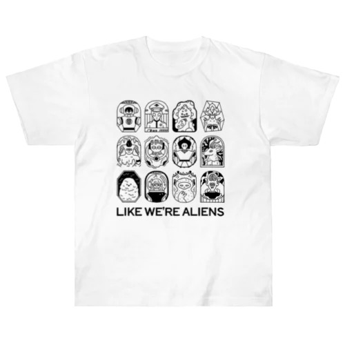 LIKE WE'RE ALIENS ヘビーウェイトTシャツ