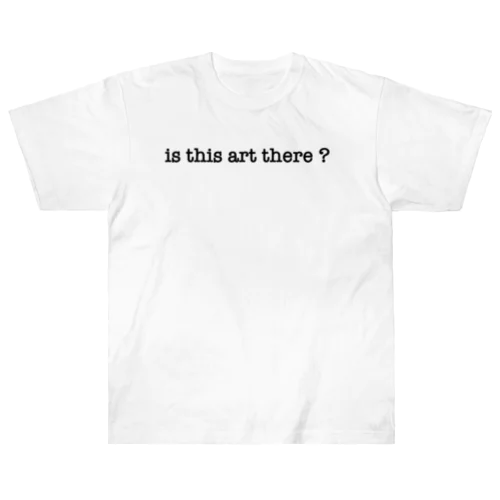 is this art there? (Black) ヘビーウェイトTシャツ