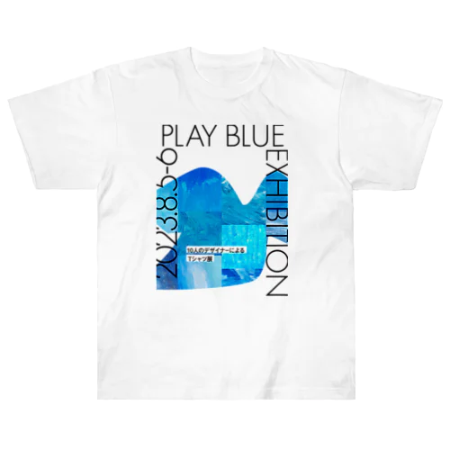 【展示DM Tシャツ②】PLAY BLUE EXHIBITION  ヘビーウェイトTシャツ