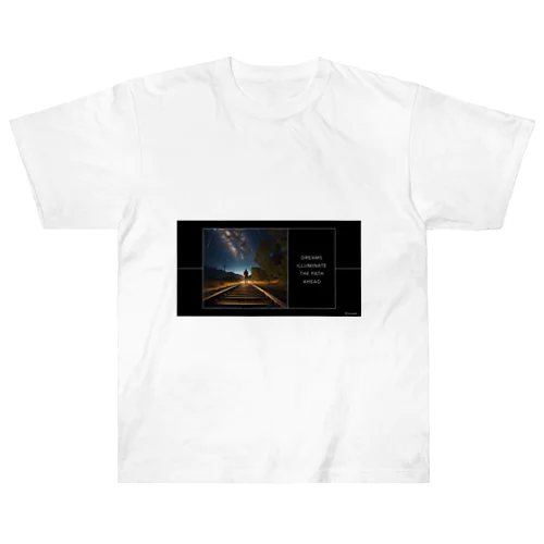 Dreams Illuminate the Path Ahead ヘビーウェイトTシャツ