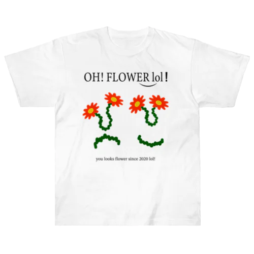 oh flower! ヘビーウェイトTシャツ