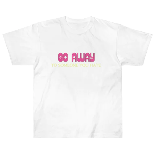 Go Away Heavyweight T-Shirt