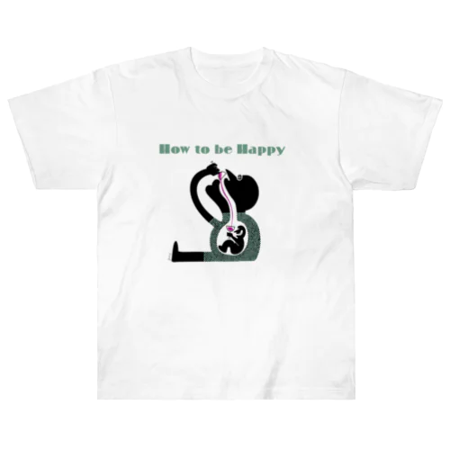 How to be Happy Heavyweight T-Shirt