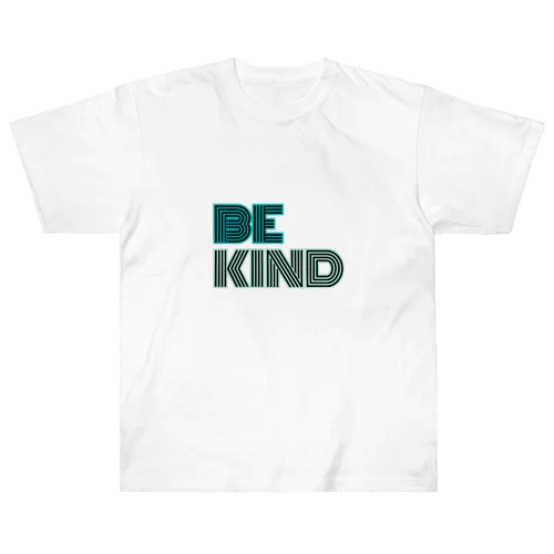 Be kind  ヘビーウェイトTシャツ