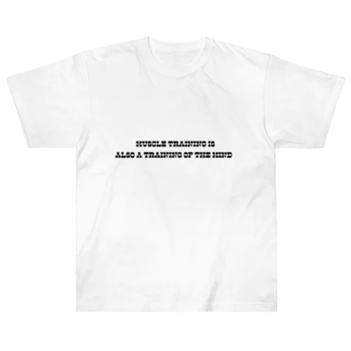 Muscle training is also a training of the mind. Heavyweight T-Shirt