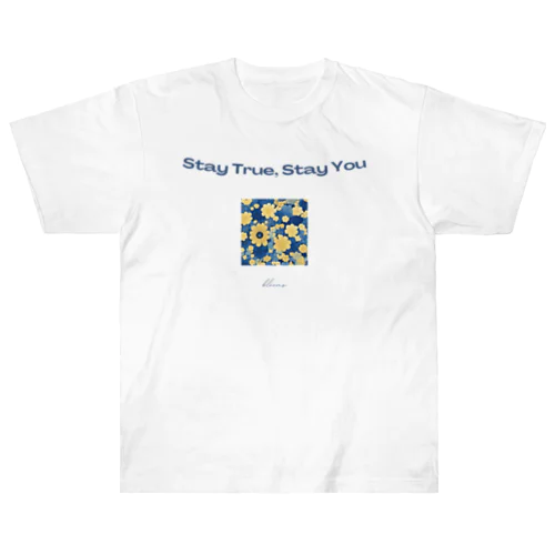 Stay True, Stay You 002 ヘビーウェイトTシャツ