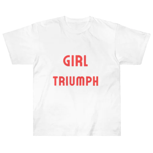 Girl Triumph-女性の勝利や成功を表す言葉 ヘビーウェイトTシャツ