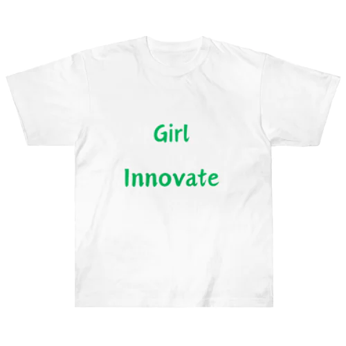 Girl Innovate-女性が革新的であることを指す言葉 ヘビーウェイトTシャツ